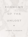 Economy of the Unlost Economy of the Unlost